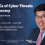 The ABCs of Cyber Threats to Democracy, with Dr. Michael Hsieh