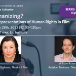 Promotional graphic for UBC Human Rights Collective Event, "(De)humanizing? Critiquing Representations of Human Rights in Film"