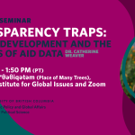 Promotional graphic for 'Transparency Traps: Global Development and the Politics of Aid Data' by Dr. Catherine Weaver