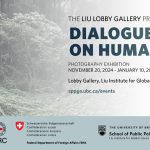 Photo exhibit – “Dialogues On Humanity” Art Exhibition at the Liu Institute Lobby Gallery