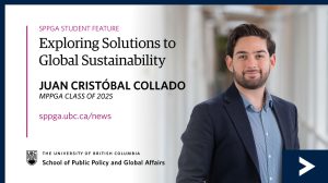 Juan Cristóbal Collado, MPPGA Second Year Student Exploring Solutions to Global Sustainability